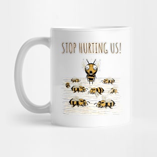 Angry Bee Tee 'Stop Hurting Us' Mug